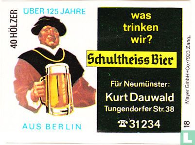 Schultheiss Bier - Kurt Dauwald