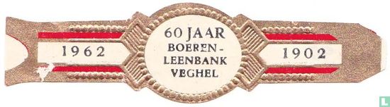 60 jaar Boerenleenbank Veghel - 1962 - 1902 - Afbeelding 1
