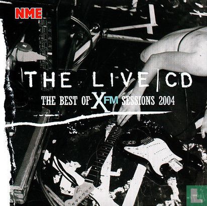 The Live CD | CD - The Best of XFM Sessions 2004 - Image 1