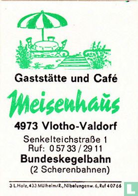 Gaststätte und Café Meisenhaus