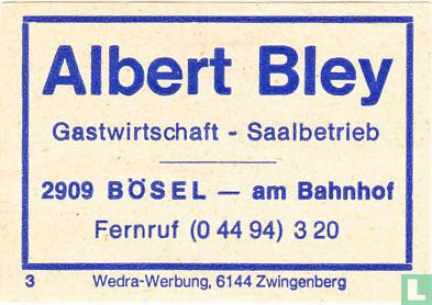 Albert Bley - Gastwirtschaft - Saalbetrieb