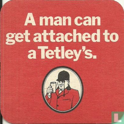 a man can get attached to a Tetley's - Bild 2