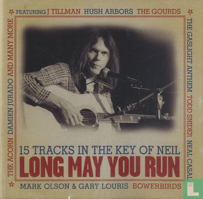 Long May You Run = 15 Tracks in the Key of Neil - Afbeelding 1