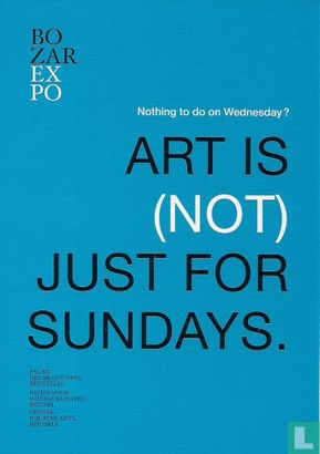 BOZAR EXPO "Art Is (Not) Just For Sundays" - Image 1