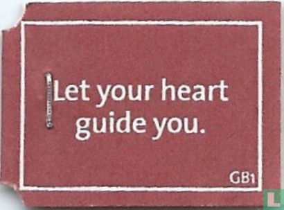 Let your heart guide you. - Afbeelding 1