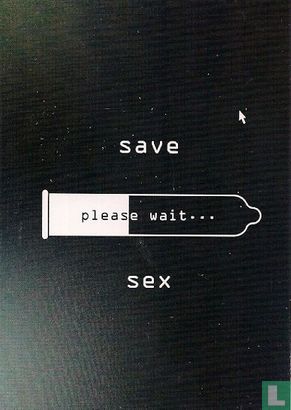 B160187 - I Save Sex "save sex please wait..." - Afbeelding 1