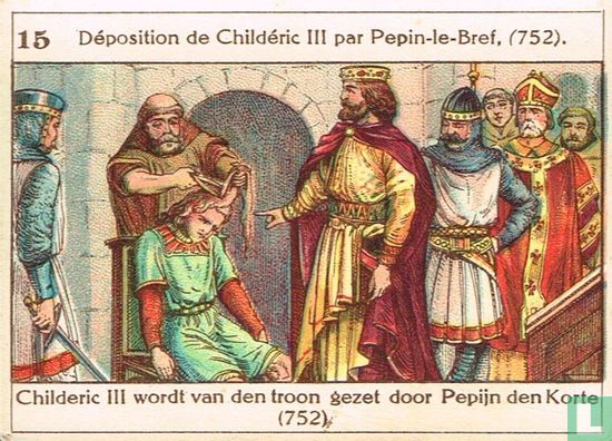 Childeric III wordt van den troon gezet door Pepijn den Korte (752) - Image 1