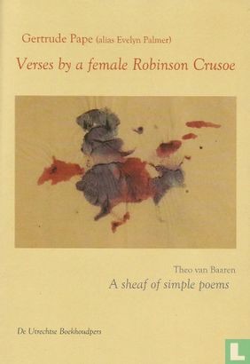 Verses by a female Robinson Crusoe + A sheaf of simple poems - Afbeelding 1