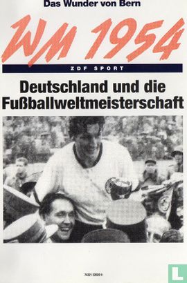 Das Wunder von Bern WM 1954 - Deutschland und die Fussballweltmeisterschaft - Afbeelding 1
