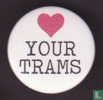I love your trams