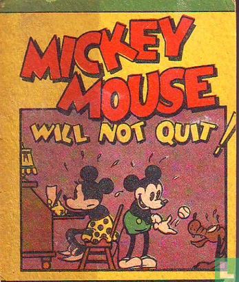 Mickey Mouse will not quit - Image 1