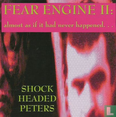 Fear Engine II: Almost as If It Had Never Happened... - Afbeelding 1