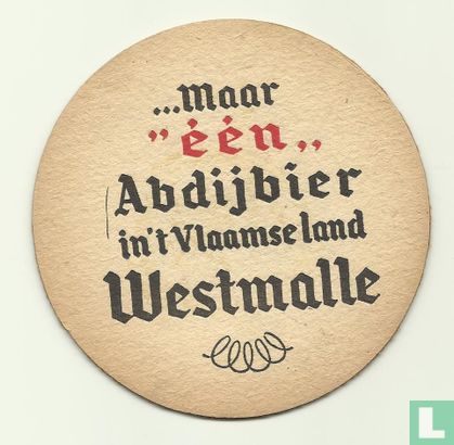 Westmalle Trappistenbier / Maar "Een" Abdijbier in't Vlaamse Land Westmalle  - Image 2