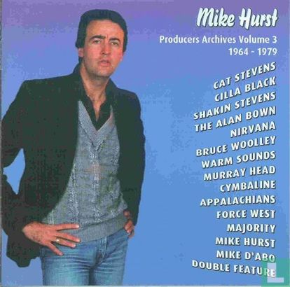 Mike Hurst - Producers Archives Volume 3 1964-1979 - Afbeelding 1