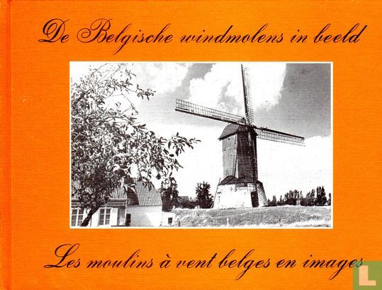 De Belgische molens in beeld - Afbeelding 1