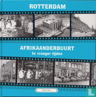 Rotterdam Afrikaanderbuurt in vroeger tijden - Afbeelding 1