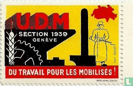U.D.M. Section 1939 Genève Du travail pour les mobilises!