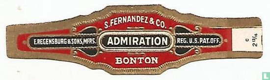 S. Fernandez $ Co. Admiration Bonton - E. Regensburg & Sons, Mfrs. - Reg. Das US-Patent. Aus. - Bild 1