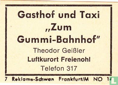 "Zum Gummi-Bahnhof" - Theodor Geissler