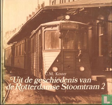 Uit de geschiedenis van de Rotterdamse Stoomtram - Bild 1