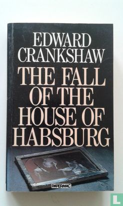 The fall of the house of habsburg - Afbeelding 1