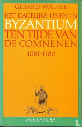 Het dagelijks leven in Byzantium ten tijde van de Comnenen 1081-1180 - Image 1