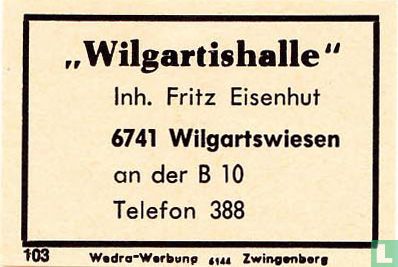 "Wilgartishalle" - Fritz Eisenhut