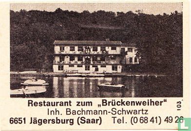 Restaurant zum "Brückenwailher" - Bachmann-Schwartz