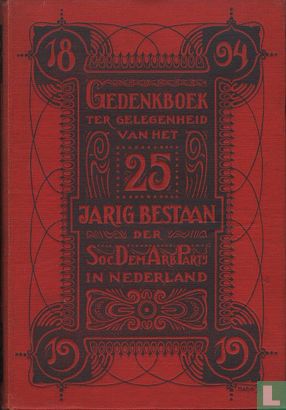 Gedenkboek ter gelegenheid van het 25 jarig bestaan der Soc.Dem.Arb.Partij in Nederland - Image 1