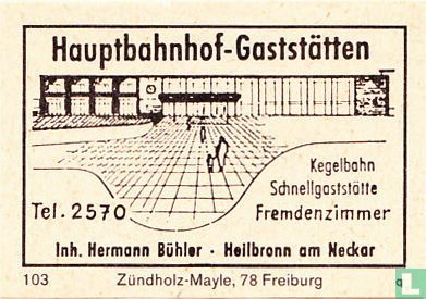 Hauptbahnhof-Gaststätten - Hermann Bühler