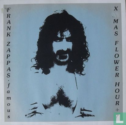 Frank Zappa's Famous X-mas Flower Hour - Image 1