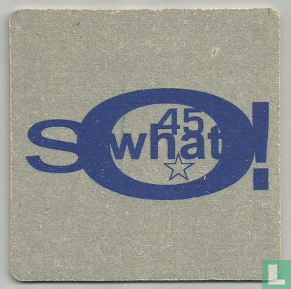 45 Swhat! - Image 1