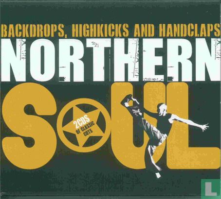 Northern Soul - Backdrops, Highkicks and Handclaps - Afbeelding 1