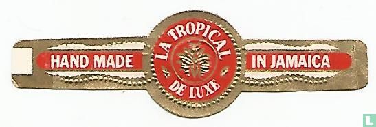 La Tropical de Luxe - Hand Made - In Jamaica - Afbeelding 1