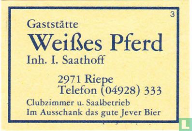Gaststätte Weisses Pferd - I. Saathoff
