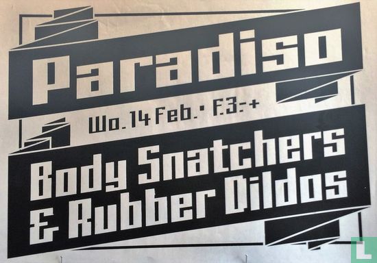 Body Snatchers & Rubber Dildos in Paradiso