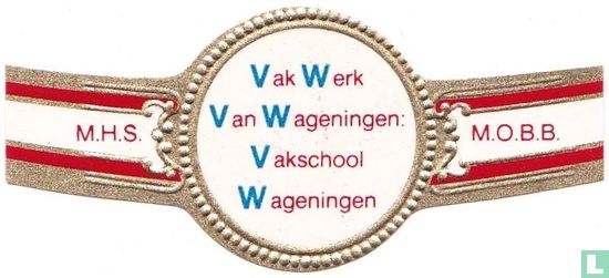 Vak Werk Van Wageningen Vakschool Wageningen - M.H.S. - M.O.B.B. - Image 1