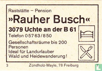 Raststätte - Pension "Rauher Busch"