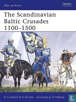 The Scandinavian Baltic Crusades 1100-1500 - Afbeelding 1