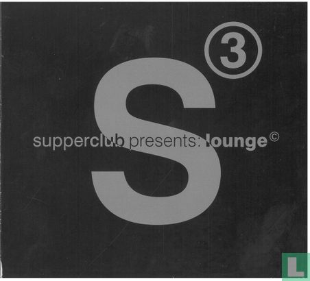 Supperclub presents: Lounge (3) - Bild 1