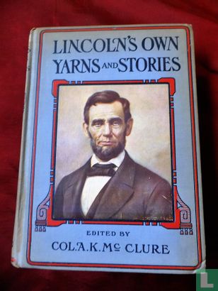 Lincoln's own Yarns and Stories - Image 1