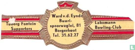 Ward v.d. Eynde Buurt-spoorweglei 81 Borgerhout Tel. 35.62.27 - Tuborg Fontein Supporters - Labomann Bowling-Club - Afbeelding 1