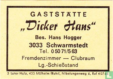 Gaststätte "Dicker Hans" - Hans Hogger