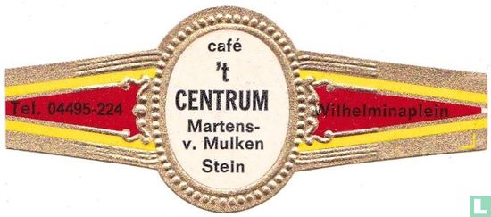 Café 't Centrum Martens-v. Mulken Stein - Tel. 04495-224 - Wilhelminaplein - Image 1
