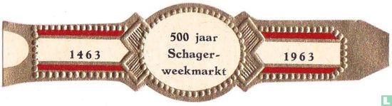 500 jaar Schager-weekmarkt - 1463 - 1963 - Image 1
