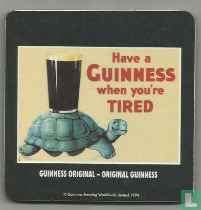 Have a Guinness when you're tired