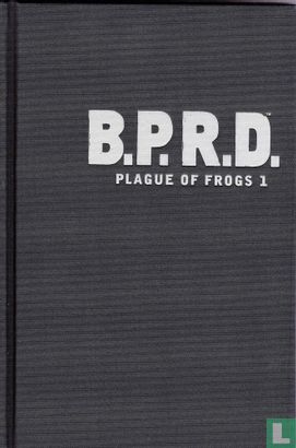 B.P.R.D.: Plague of Frogs 1 - Image 3