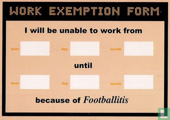 Happy Football Times "Work Exemption Form" - Image 1
