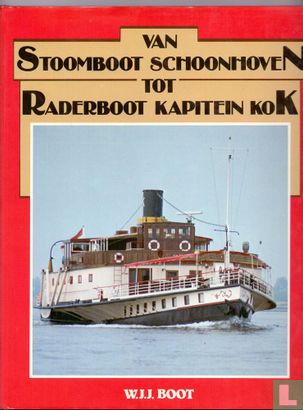 van Stoomboot schoonhoveN tot Raderboot kapitein koK - Bild 1