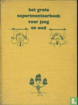Het grote experimenteerboek voor jong en oud - Afbeelding 1